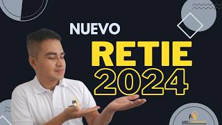 Actualización RETIE 2024  Reglamento de Instalaciones Eléctricas [upl. by Linson]