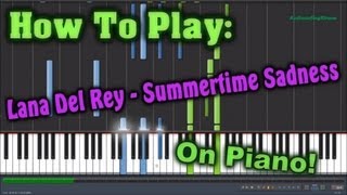 How To Play LANA DEL REY  SUMMERTIME SADNESS On Piano [upl. by Ayokal]