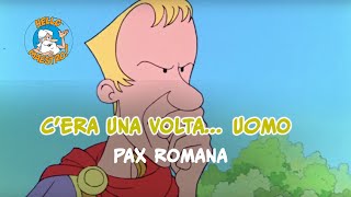 Cera una volta uomo 🧝🧝 Pax Romana 🇮🇹 [upl. by Calle]