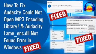 How To Fix Audacity Could Not Open MP3 Encoding Library amp Audacity Lameencdll Not Found Error 2020 [upl. by Anailil47]