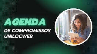 Agenda de Compromissos Unilocweb [upl. by Eisnyl415]