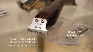 Wahl Detailer Blade Change  Cordless Detailer  Ratty The Barber [upl. by Onidranreb]