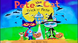 PETE THE CAT TRICK OR PETE A Spooktacular Halloween Read Aloud [upl. by Ssej]