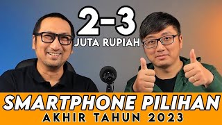 Smartphone Pilihan Harga 23 Juta  Desember 2023 [upl. by Aifas611]