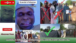 SCANDAL À KEBEMERLE MAIRE LAMINE THIAM NDIABY FALL danio détourner séne TALLY li niaw na trop [upl. by Abroms301]