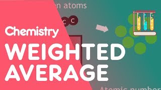 What Is A Weighted Average  Chemical Calculations  Chemistry  FuseSchool [upl. by Anaujik]