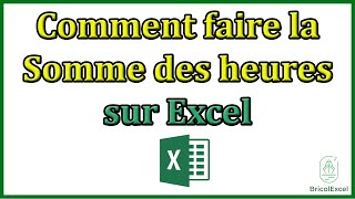 Comment faire la Somme des heures sur Excel [upl. by Retseh]