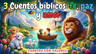 📖3 Cuentos Bíblicos para Niños en Español Fe Paz y Amor 🕊️  Cuentos infantiles  Dormir tranquilo [upl. by Rairb]