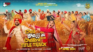 Chal Bhajj Chaliye Title Track Nachattar Gill Inder Chahal  Rubina  Alisha Latest Punjabi Song [upl. by Lindon]