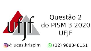 Questão 2 do PISM 3 2020 UFJF [upl. by Animehliw780]