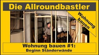 Wohnung bauen 1  Beginn Ständerwände [upl. by Fern344]