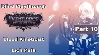 Pathfinder Wrath of The Righteous Blind Playthrough Blood Kineticist Lich Path Part 10 [upl. by Goth590]