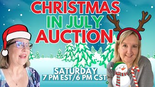 Christmas in July AUCTION amp LIVE SALE wNana Tink  Saturday July 13th  7 pm EST6 pm CST [upl. by Bilow]