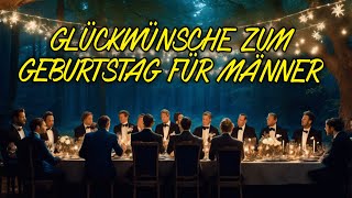 Glückwünsche zum Geburtstag für Männer  Alles Gute zum versenden kostenlos Whatsapp Mann [upl. by Theda]