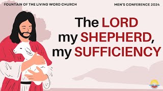 The Lord My Shepherd My Sufficiency  Pastor Tunde Fasoranti  Mens Conference 2024 [upl. by Joacima]