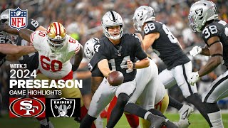 San Francisco 49ers vs Las Vegas Raiders  2024 Preseason Week 3 Game Highlights [upl. by Atnahsal]