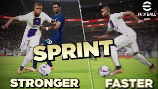 eFootball 2023  Sprint Faster amp Stronger Tutorial [upl. by Eiuol846]