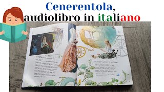 Cenerentola 👸🏼 Storie e Fiabe raccontate per bambini Audiolibro italiano [upl. by Oinesra806]