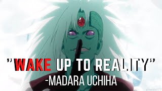 Wake up to reality  Madara speech  Madara Uchiha  Naruto shippuden [upl. by Jamin]