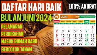 DAFTAR HARI BAIK BULAN JUNI 2024  LENGKAP AKURAT [upl. by Latnahc415]