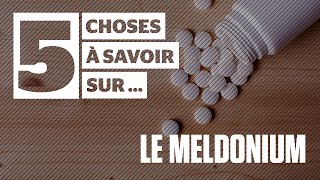 5 choses à savoir sur le Meldonium [upl. by Erreipnaej]