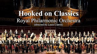 Hooked on Classics  Royal Philharmonic Orchestra [upl. by Rosene]