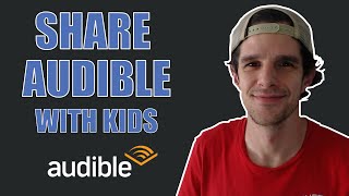 How to Share Audible Books with Family not for iOS  A Guide to Amazon Household and Amazon Kids [upl. by Ailina298]