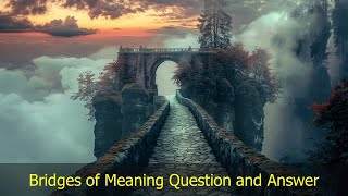 First Friday Bridges of Meaning QA [upl. by Sherburne]