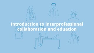 Introduction to interprofessional collaboration and interprofessional education [upl. by Resarf256]