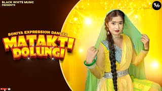 SONIYA EXPRESSION DANCER  NEW PERFORMANCE MATAKTI DOLUNGI HARIYANA SONG  NEW SONG 2024 [upl. by Channing]