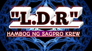 LDR  Hambog Ng Sagpro Krew ft Rydeen  Lyrics [upl. by Ortrude621]