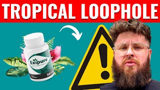 Tropical Loophole ALERT TROPICAL LOOPHOLE WEIGHT LOSS  EXIPURE TROPICAL LOOPHOLE [upl. by Oates592]