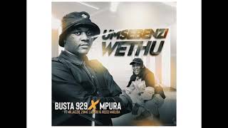 Busta 929 amp Mpura  Umsebenzi Wethu feat Mr JazziQ Zuma Lady Du amp Reece Madlisa [upl. by Atik]