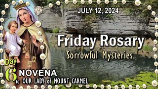 🌹FRIDAY Rosary🌹OUR LADY of MOUNT CARMEL 🟫 NOVENA Day6 Sorrowful Mysteries JULY 12 2024 Scenic [upl. by Asilet]