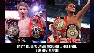 NAOYA INOUE VS JAMIE MCDONNELL FULL FIGHT YOU MUST WATCH [upl. by Saucy]