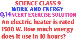 An electric heater is rated 1500 W How much energy does it use in 10 hours [upl. by Ahsenat]