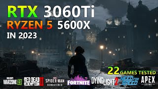 RTX 3060 Ti  Ryzen 5 5600X  Test in 22 Games [upl. by Trefler127]