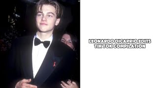 Leonardo Dicaprio Edits Tik Tok Compilation [upl. by Ahterahs]