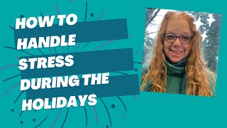 How to Manage Holiday Stress [upl. by Trinidad]