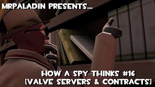 How a Spy Thinks 16 Valve Servers amp Contracts [upl. by Tita85]