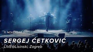 SERGEJ CETKOVIC  LIVE  LISINSKI 2017 OFFICIAL VIDEO [upl. by Abie]