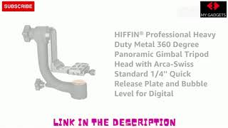 HIFFIN Professional Heavy Duty Metal 360 Degree Panoramic Gimbal Tripod Head with Arca Swiss Standa [upl. by Schreck]