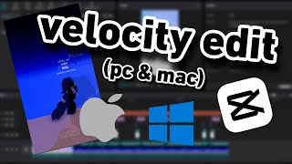 how to make a velocity edit on capcut PC amp MAC [upl. by Gwendolin]