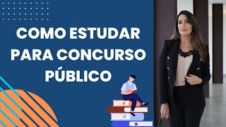 COMO ESTUDAR PARA CONCURSO PÚBLICO [upl. by Aisad853]