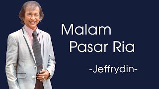 LAGU POP YEH YEH 60AN 70AN YANG MENYENTUH HATI  Malam Pasar Ria  Jeffrydin  Lyrics [upl. by Ailam398]