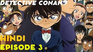 Detective Conan Episode 3 in hindi  Detective Conan explained in Hindi  hindi cartoon [upl. by Kizzie]