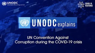 UNODC explains 📢 about the UN Convention Against Corruption during the COVID19 crisis [upl. by Sauers]