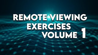 Remote Viewing Training Exercises Volume 1 [upl. by Groeg]