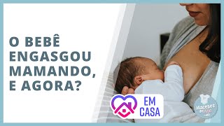 SAIBA O QUE FAZER SE O BEBÊ ENGASGAR MAMANDO  FiqueEmCasa e Cuidese Comigo [upl. by Aihsirt]