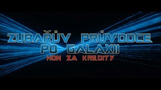 Zubařův průvodce po galaxii  Hon za kredity Půlení zubařů 2018 [upl. by Ervine]